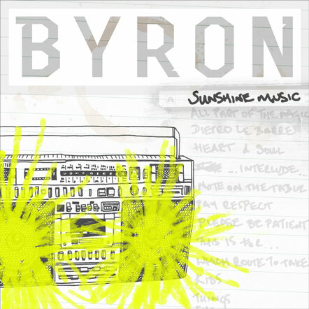 Slough Based Rapper Byron Presents 'Sunshine Music' - His Brand New Collaborative Project With Producer Chris Loco