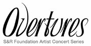 S&R Foundation Presents the Third Annual Overtures Spring Concert Series