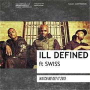 Hailing From Bedford Town And Now Based In London, Hip Hop Duo Ill Defined Present Their Outstanding New Single Watch Me Get It (WMGI), Ft. Legendary So Solid Member Swiss