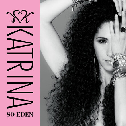 Red Red Records Sign Worldwide Licensing Agreement For Pop Sensation Katrina's New Single "So Eden" From Her Debut Album "In The Blink Of An Eye"