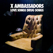 X Ambassadors Release Love Songs Drug Songs EP Today