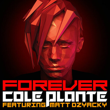 Cole Plante Releases Digital Single "Forever" On May 14, 2013