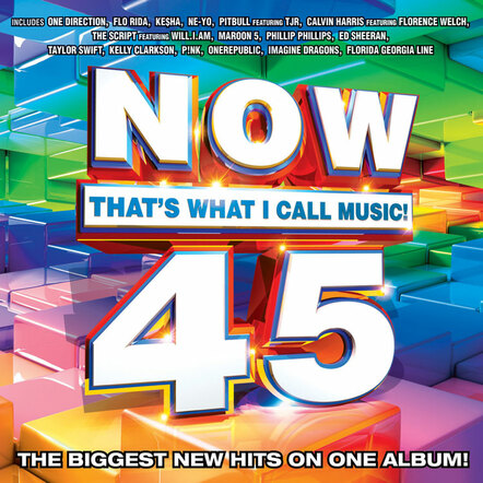 NOW That's What I Call Music! Presents Today's Biggest Hits On 'NOW That's What I Call Music! Vol. 45'