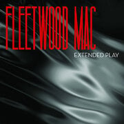 Fleetwood Mac Releases Extended Play EP Of Four New Songs On iTunes!