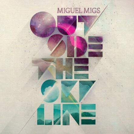 Miguel Migs New Album 'outside The Skyline' + Free Download