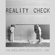 Reality Check - The Greg Hopkins Quintet + One