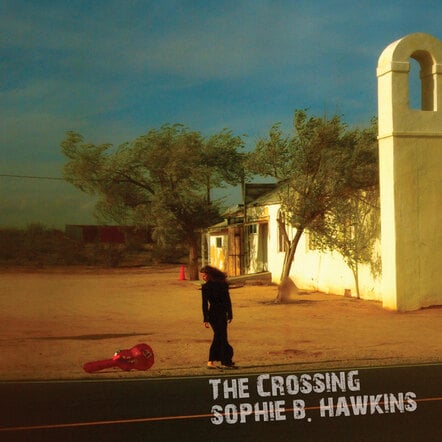 Sophie B. Hawkins To Release Highly Anticipated 6th Album 'The Crossing' On June 19, 2012