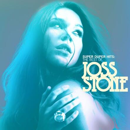 Joss Stone's Top Hits Gathered For The First Time For 'Super Duper Hits: The Best Of Joss Stone,' To Be Released September 27, 2011