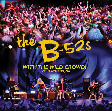 B-52s Hit The Road In Support Of 'With The Wild Crowd!' Live Album