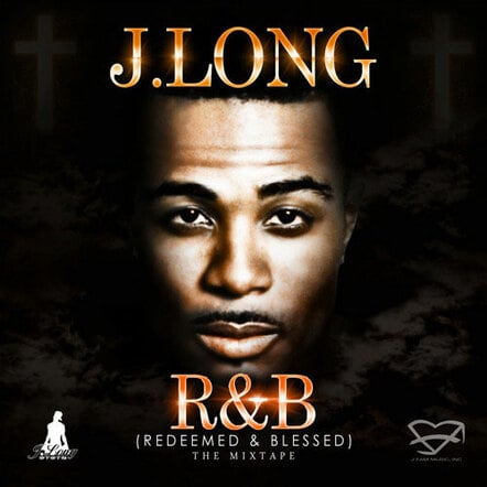 Former Pretty Ricky Member J. Long Announces First Christian Hip Hop Mixtape Release