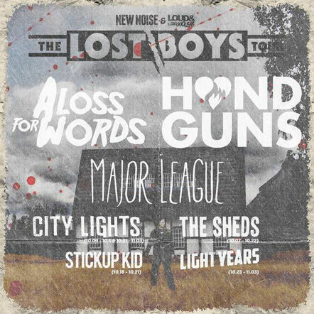 A Loss For Words And Handguns Join Forces For The Lost Boys Tour Presented By New Noise Magazine And Loud & Obnoxious Clothing