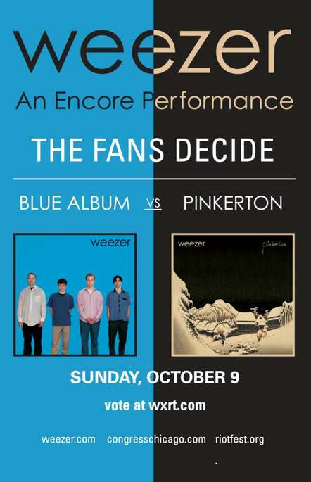 Riot Fest Headliner Weezer Announces An Encore Performance October 9th At The Congress Theater The Blue Album Vs Pinkerton? The Fans Decide!