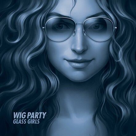 The Five-piece Rock Band, Wig Party, Releases Their Debut Album Entitled "Glass Girls"