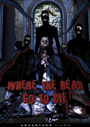 Where The Dead Go To Die On DVD And Blu-Ray February 21