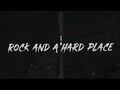 Rock And A Hard Place